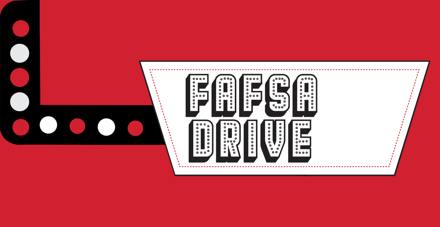 Attend Our FAFSA Drive