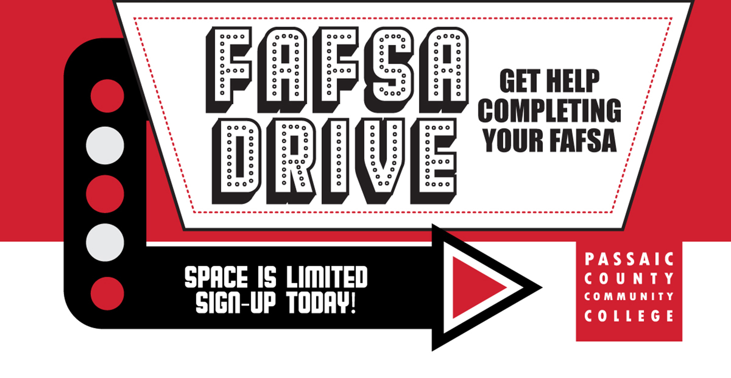 FAFSA Drive - get help completing your FAFSA. Sign up today!
