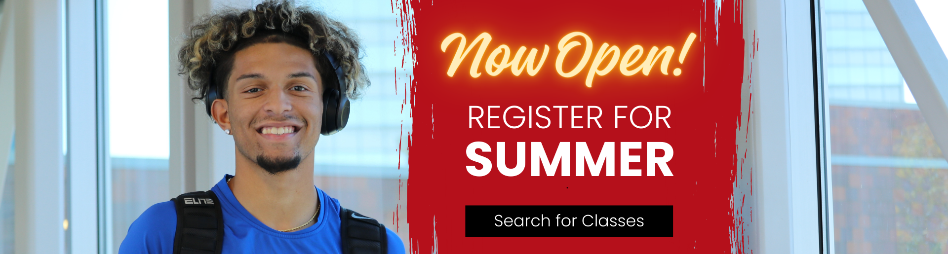 Now Open! Register for Summer. Search for classes.